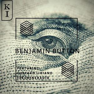 Benjamin Button (feat. Gustavo Liriano & FreeMineRadio) [Explicit]