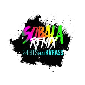 Sóbala[feat. Kvrass] (Remix)