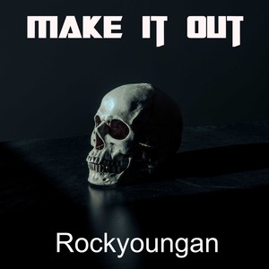 Make It Out (Explicit)