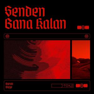 Senden Bana Kalan (Explicit)