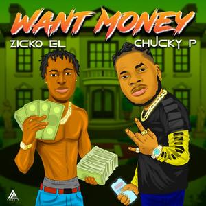 Want Money (feat. Chucky P)