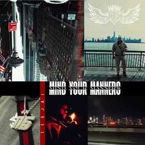 Mind Your Manners (Explicit)