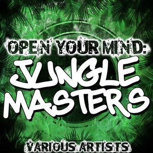 Open Your Mind: Jungle Masters