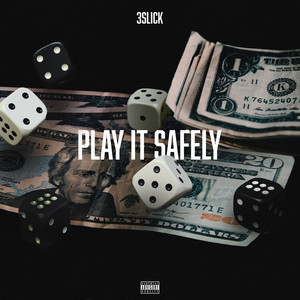 Play It Safely (Explicit)