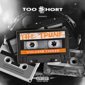 Too $hort Presents: The Trunk, Vol. 3 (Explicit)