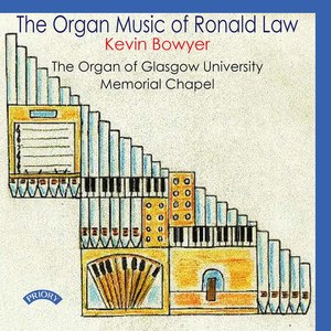 The Organ Music of Ronald Law