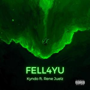 Fell4Yu (feat. Rene Juelz) (Explicit)