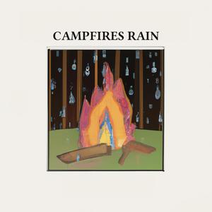 Campfires Rain