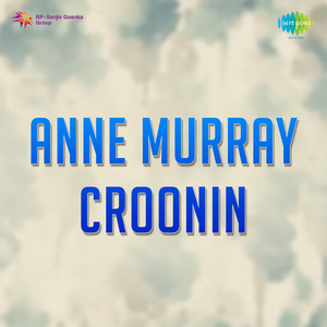 Anne Murray Croonin