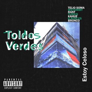 Toldos Verdes (Explicit)