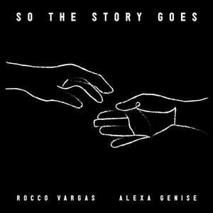 So The Story Goes(feat. Alexa Genise)