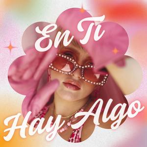 En Ti Hay Algo (feat. El Junior Jr)