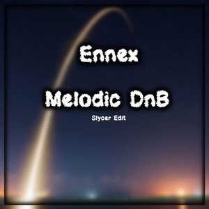 Melodic DnB [Slycer Edit]