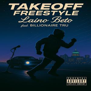 Takeoff Freestyle (feat. Billionaire Tru) (Explicit)