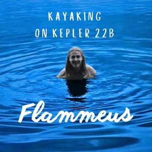 Kayaking on Kepler 22B