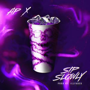 Sip Slowly (Explicit)