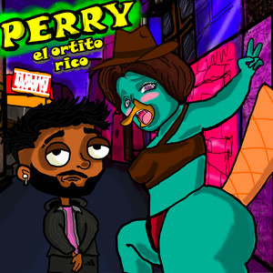 Perry El Ortito Rico (Explicit)