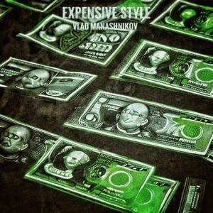 Expensive Style (Explicit)