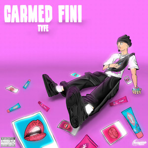 Carmed Fini (Explicit)