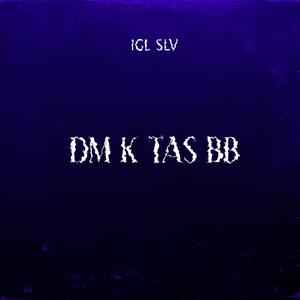 Dm K Tas Bb (Explicit)