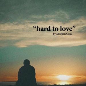 Hard To Love