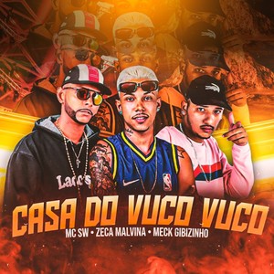 Casa do Vuco Vuco (Explicit)