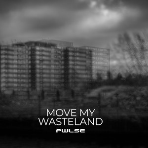 Move My Wasteland (Original Mix)