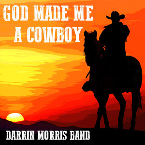 God Made Me a Cowboy