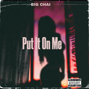 Put It on Me (Explicit)