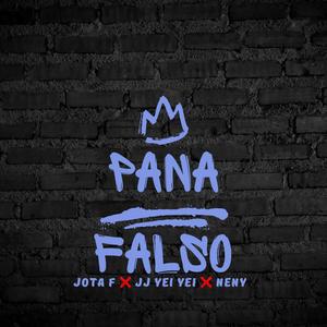 Pana falso (feat. Jj Yei Yei & Neny 23) [Explicit]