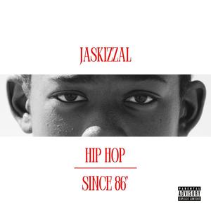 Hip-Hop Since 86 (Explicit)