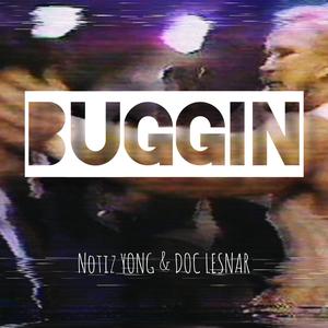 Buggin (feat. Doc Lesnar) [Explicit]