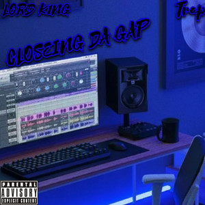 Closeing Da Gap (Explicit)