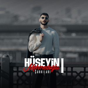 Hüseyin Mehmedoğlu Şarkıları 1