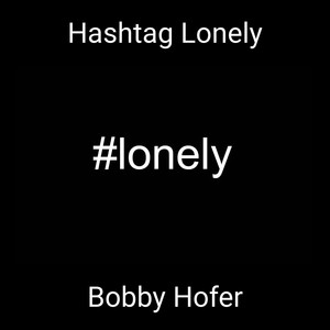 Hashtag Lonely