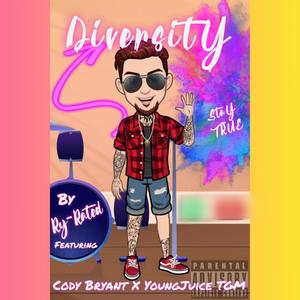 Diversity (feat. YJTGM & Cody Bryant) (Explicit)