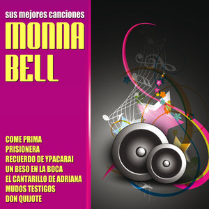 Monna Bell Sus Mejores Canciones