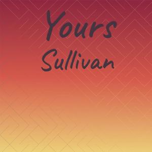Yours Sullivan
