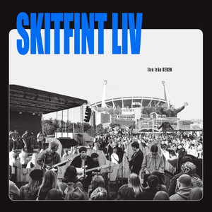Skitfint liv (Live från Heden)