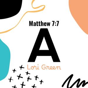 A - Matthew 7.7