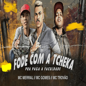 Fode Com a Tcheka pra Paga a Faculdade (Explicit)