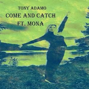 Come and Catch (feat. Mona Wang)