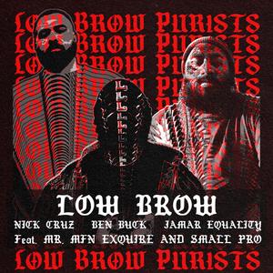 Low Brow (feat. Mr. Mutha****in' eXquire & Small Professor) [Explicit]