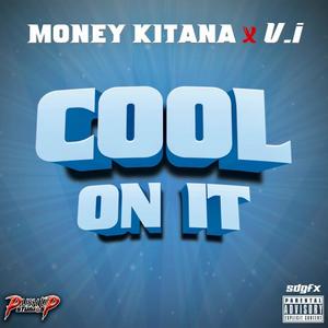 Cool On it x Money Kitana x Vi (Explicit)