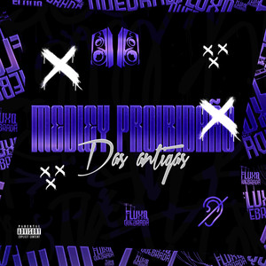 Medley Proibidão Das Antigas (Explicit)