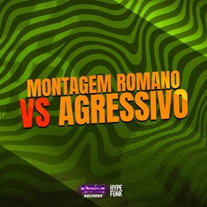 Montagem Romano Vs Agressivo (Explicit)