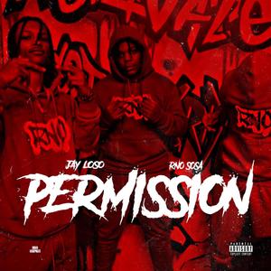 Permission (feat. RNO Sosa) [Explicit]