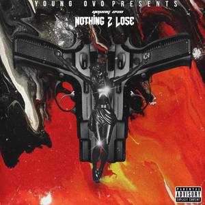 Nothing 2 Lose (Explicit)