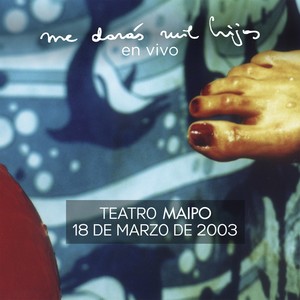 Teatro Maipo (En Vivo, 18 de Marzo de 2003)