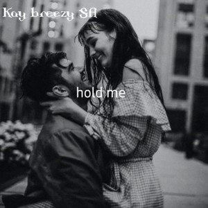 HOLD ME